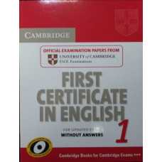 CAMBRIDGE FIRST CERTIFICATE IN ENGLISH 1 WITHOUT ANSWERS